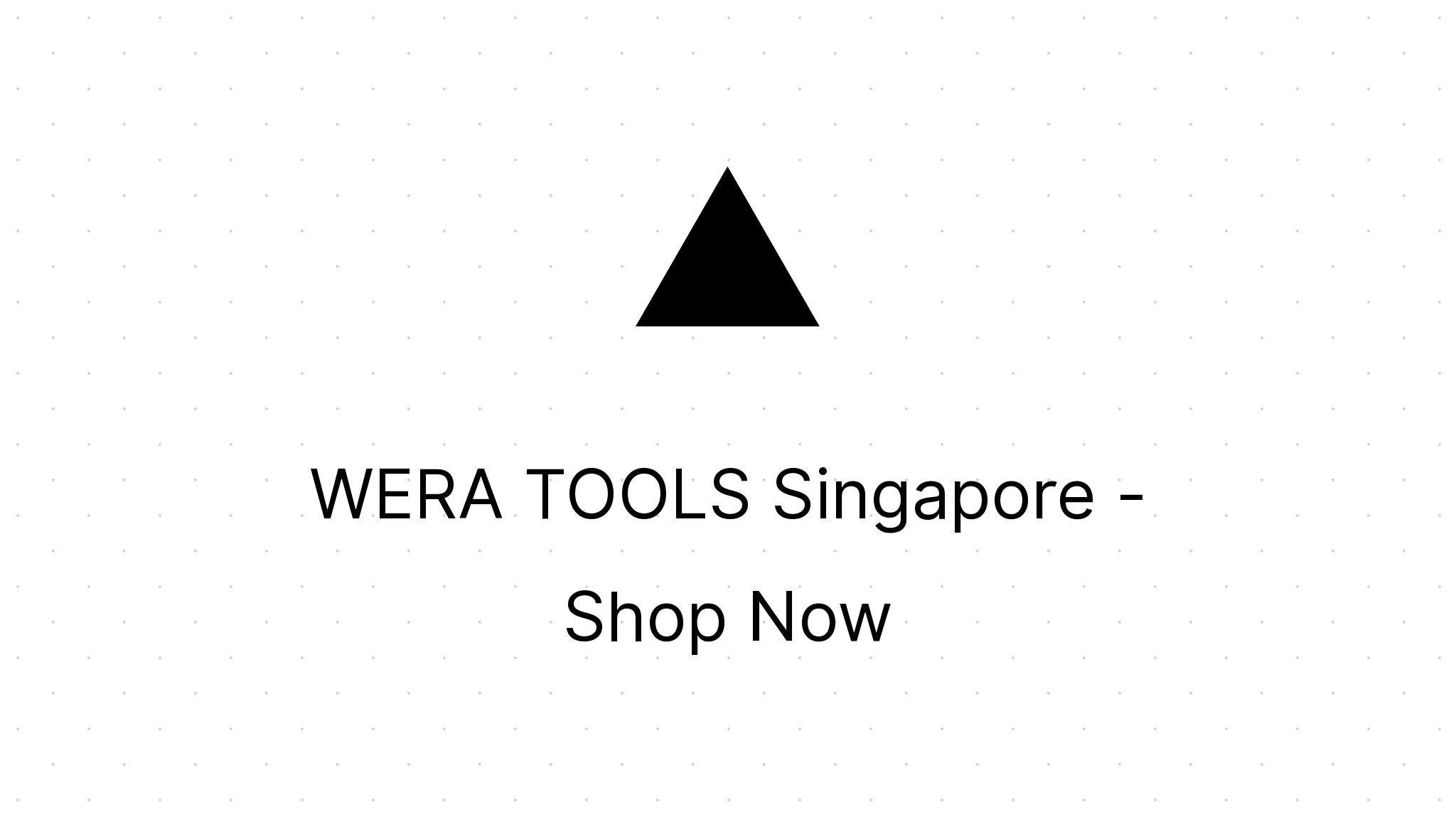 WERA TOOLS Singapore - Shop Now - Eezee